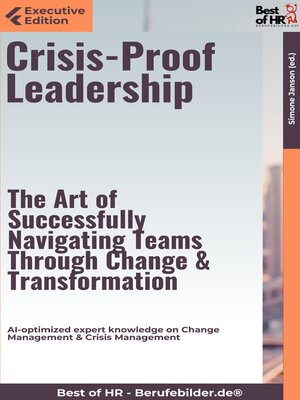 cover image of Crisis-Proof Leadership – the Art of Successfully Navigating Teams Through Change & Transformation